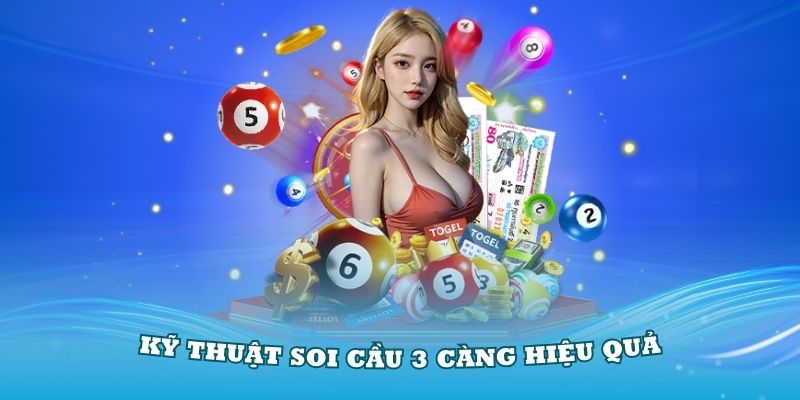 Nắm vững các kỹ thuật soi cầu 3 càng hiệu quả nhất